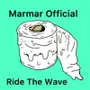 Marmar Official - Ride the Wave (feat. Dathan) - Single